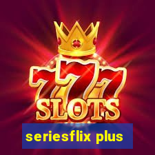 seriesflix plus